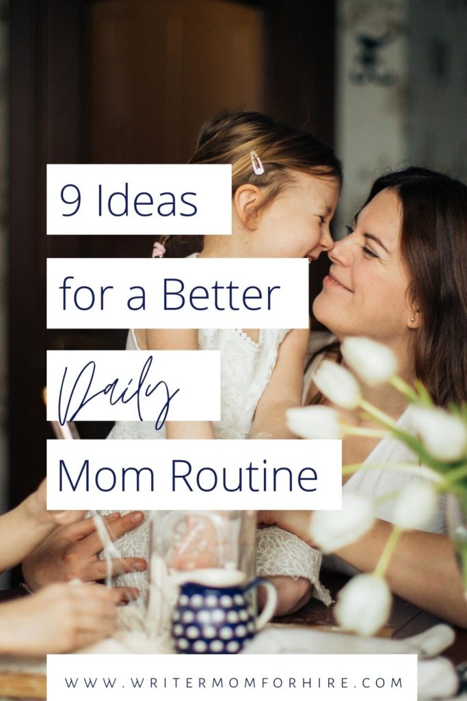 pin this graphic to save the info on a better daily routine for moms