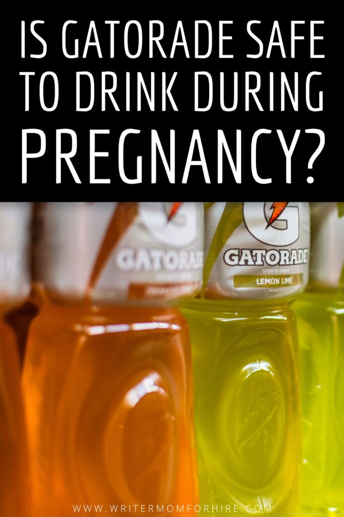 bottles of gatorade; text that reads: is gatorade safe to drink during pregnancy?