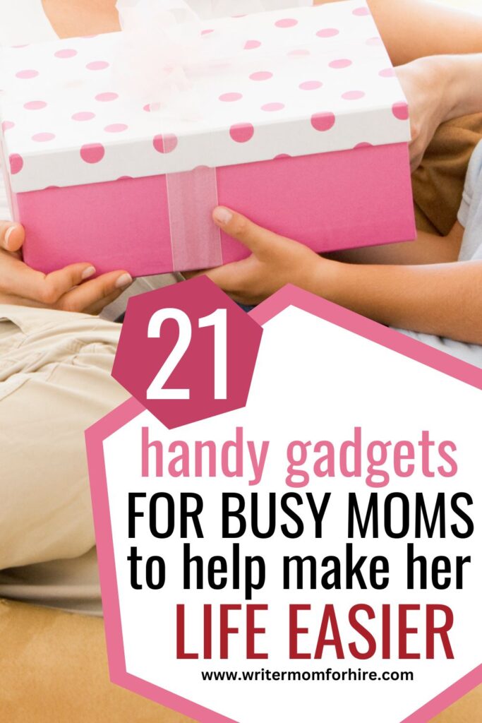 pin for 21 gadgets to make busy mom's life easier